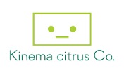 KINEMA CITRUS ｜ キネマシトラス / 株式会社キネマシトラス